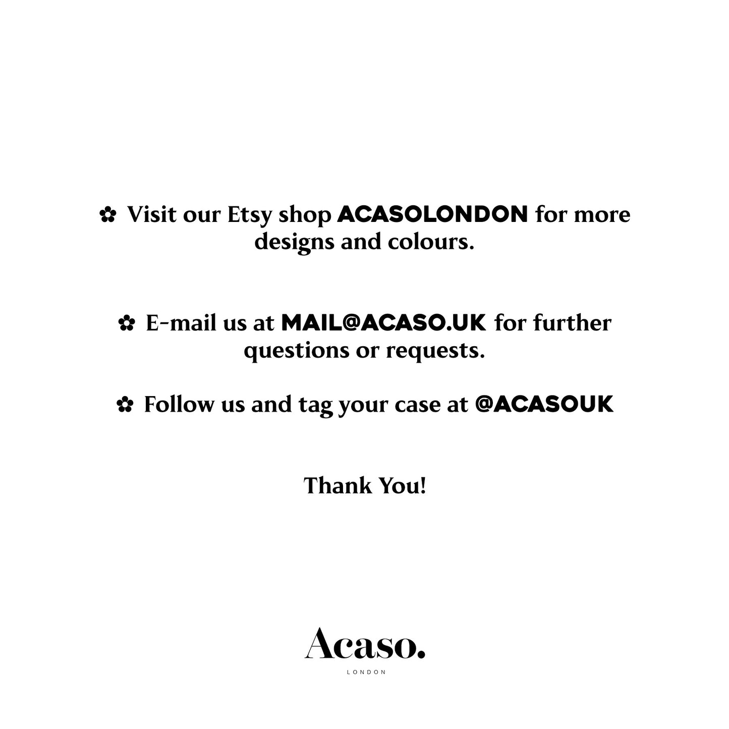 text that provides information about an Etsy shop called Acas London, including instructions for visiting the shop, emailing for further inquiries, and following the shop. The text is written in a simple, straightforward style and does not contain any redundancy or vague wording.
